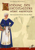 Kleidung des Mittelalter selbst anfertigen- Grundausstattung für die Frau