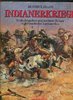 Indianerkriege - Große Schlachten, berühmte Krieger