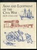 ACW-Arms & Equipment of the Civil War 1861-65